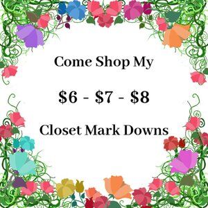 Come Shop My $6 - $7 - $8 Mark Downs